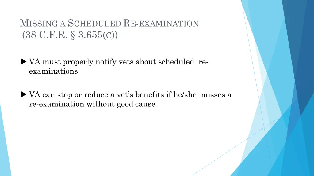 m issing a s cheduled r e examination