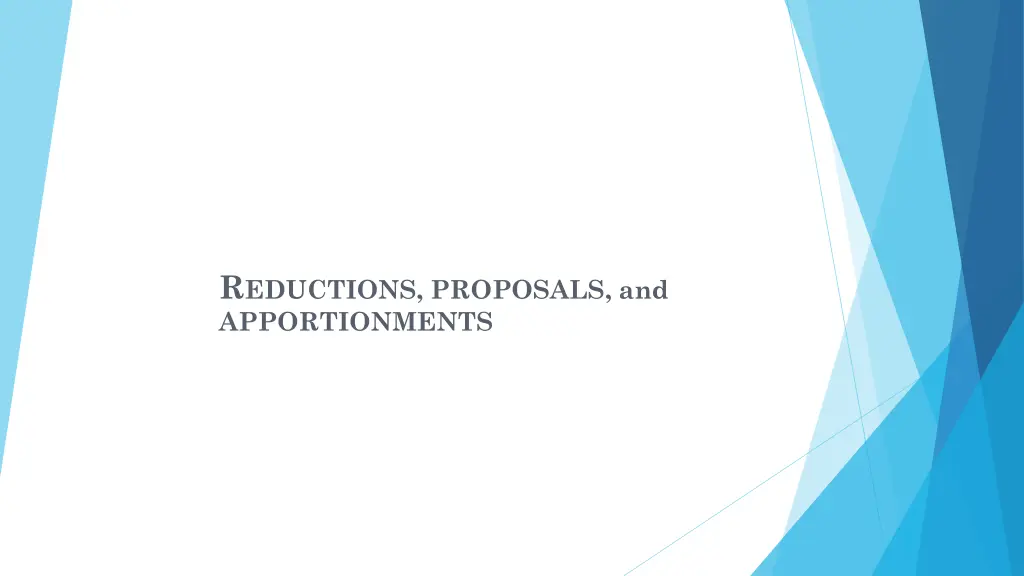 r eductions proposals and apportionments