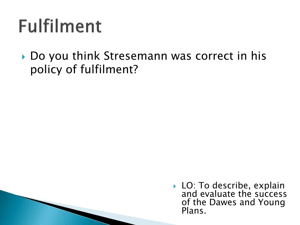 do you think stresemann was correct in his policy