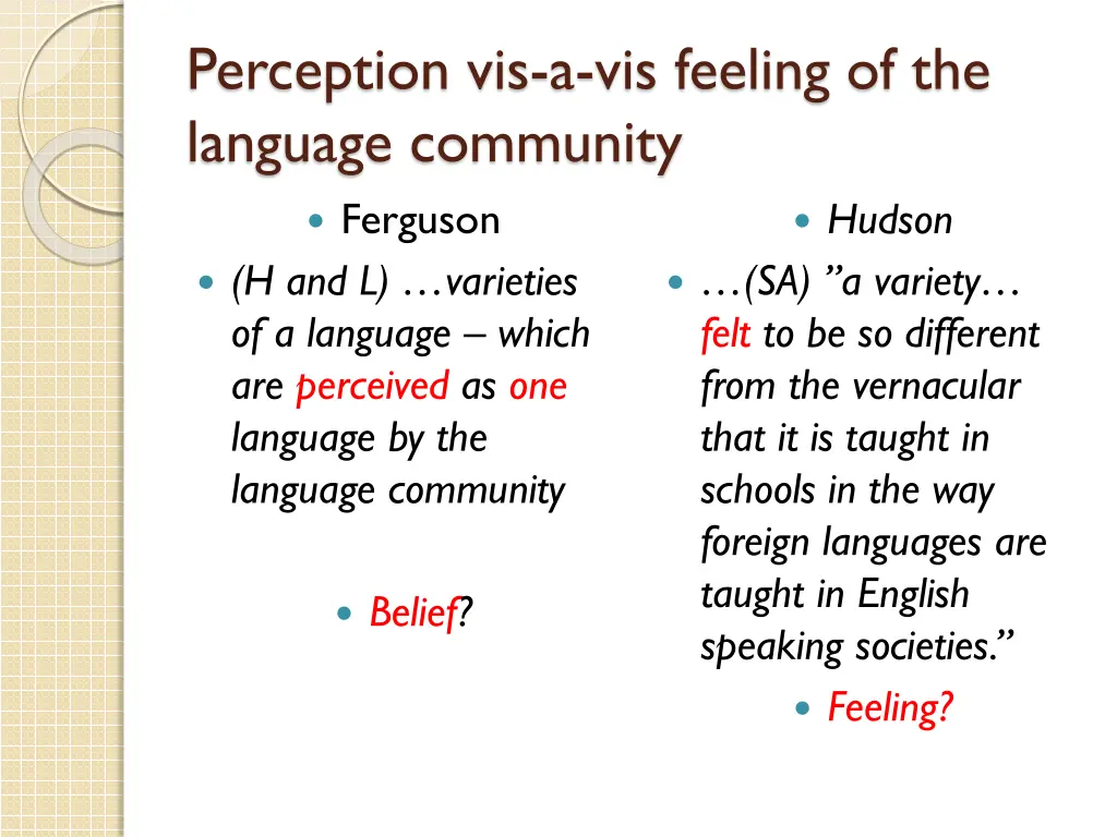 perception vis a vis feeling of the language
