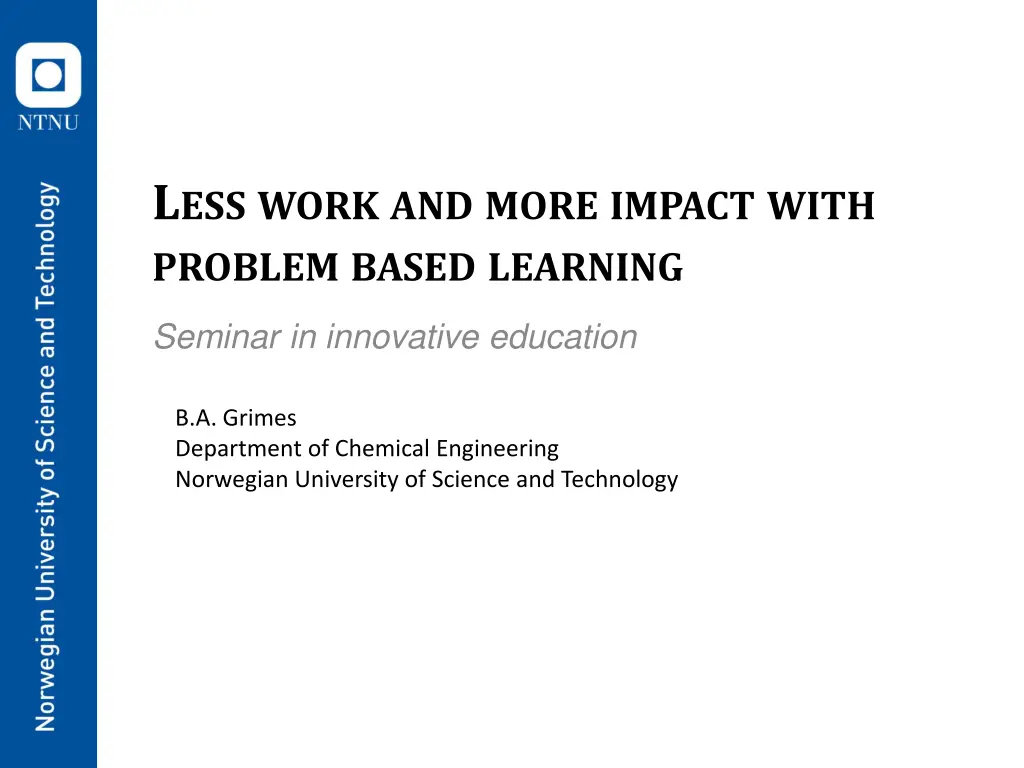 l ess work and more impact with problem based