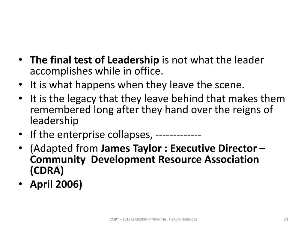 the final test of leadership is not what