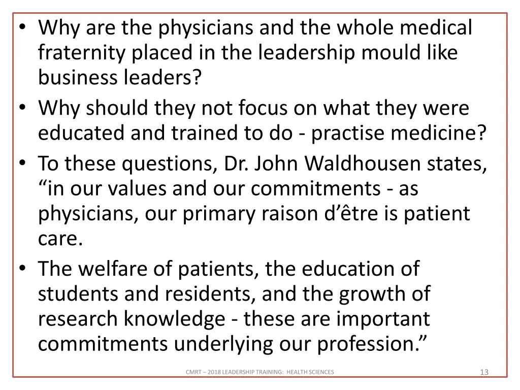 why are the physicians and the whole medical
