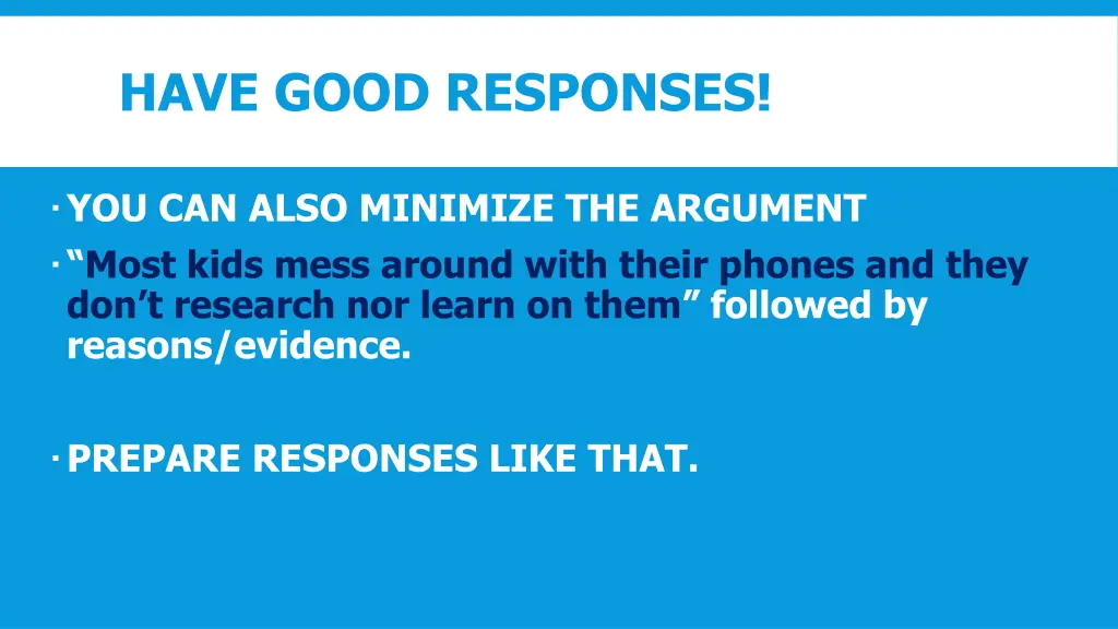 have good responses 1