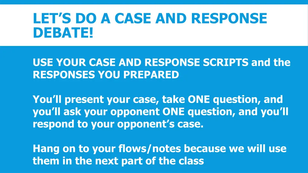 let s do a case and response debate
