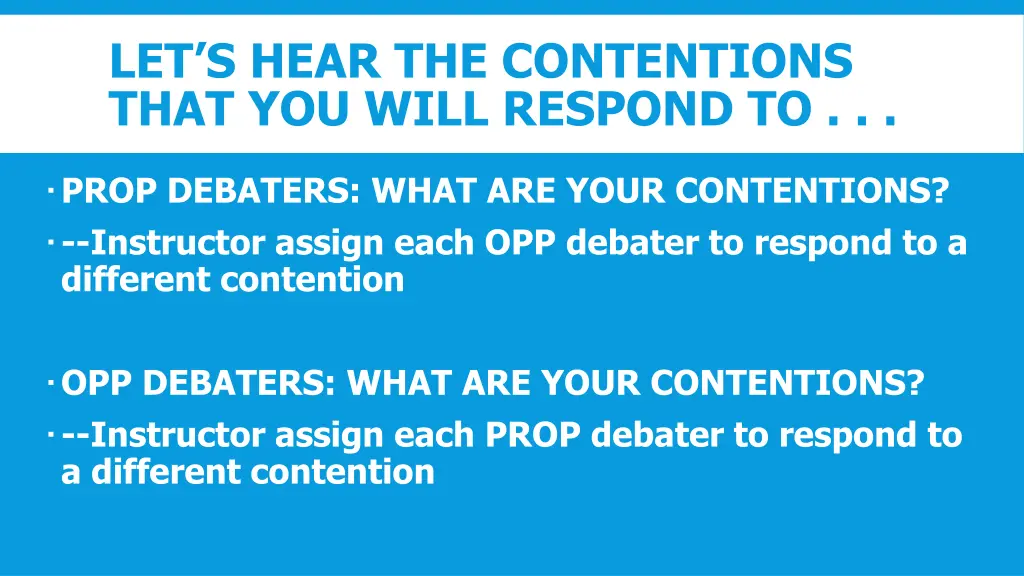 let s hear the contentions that you will respond