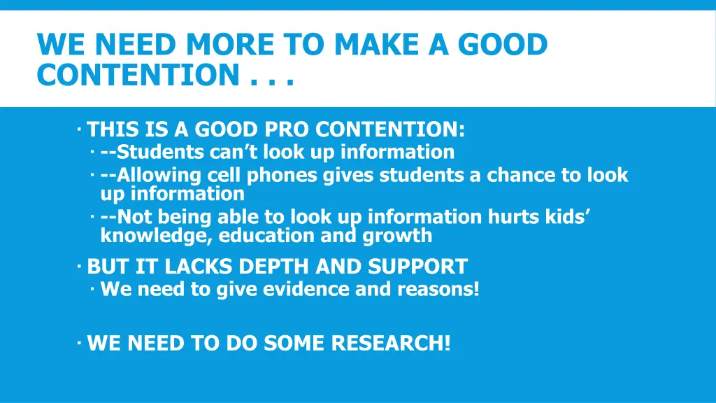 we need more to make a good contention