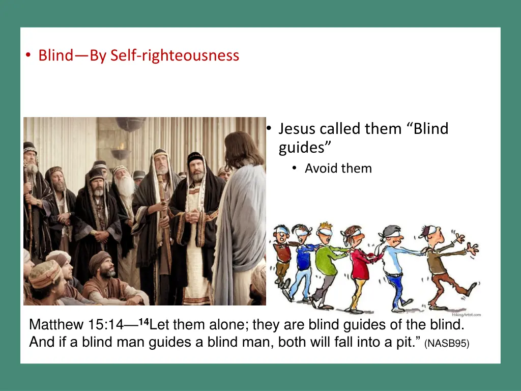 blind by self righteousness 5