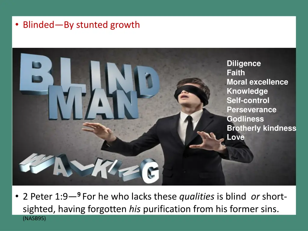 blinded by stunted growth