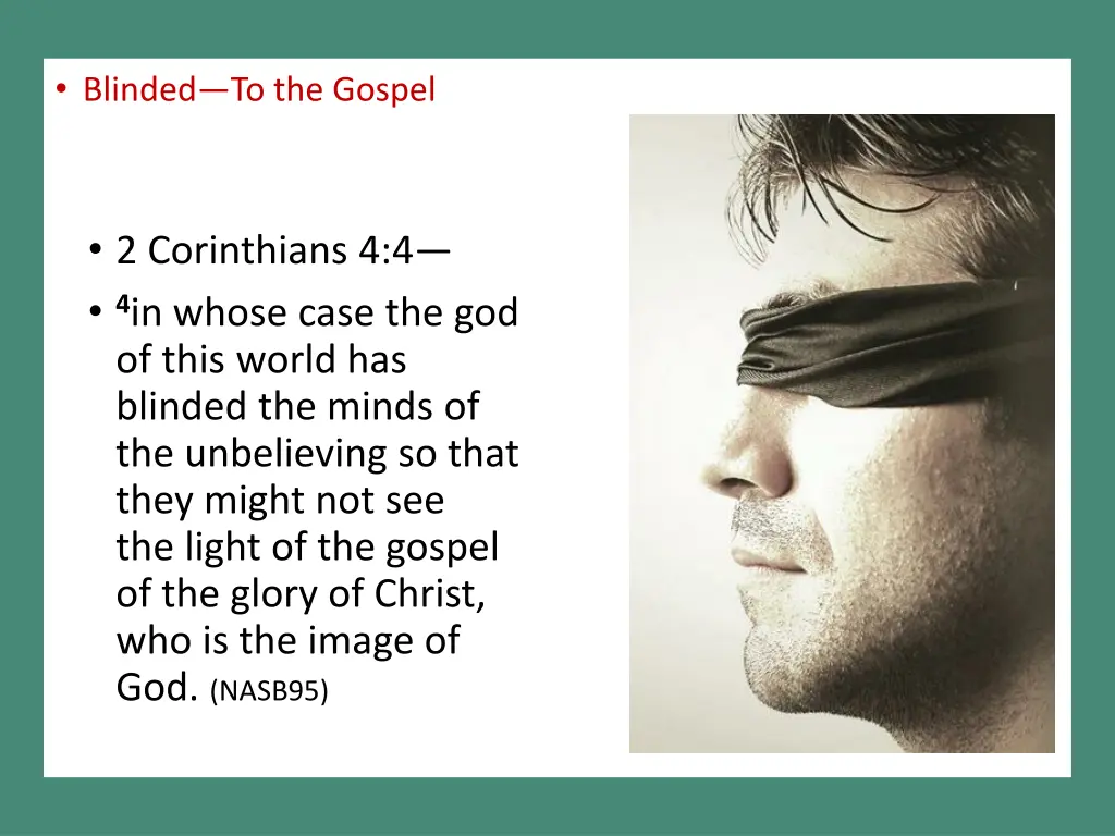 blinded to the gospel