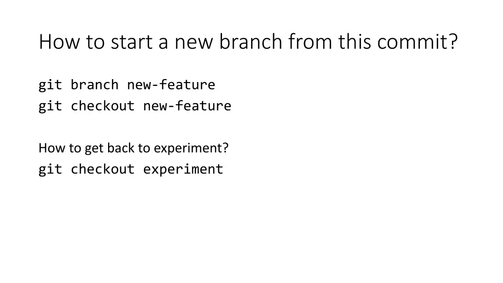 how to start a new branch from this commit
