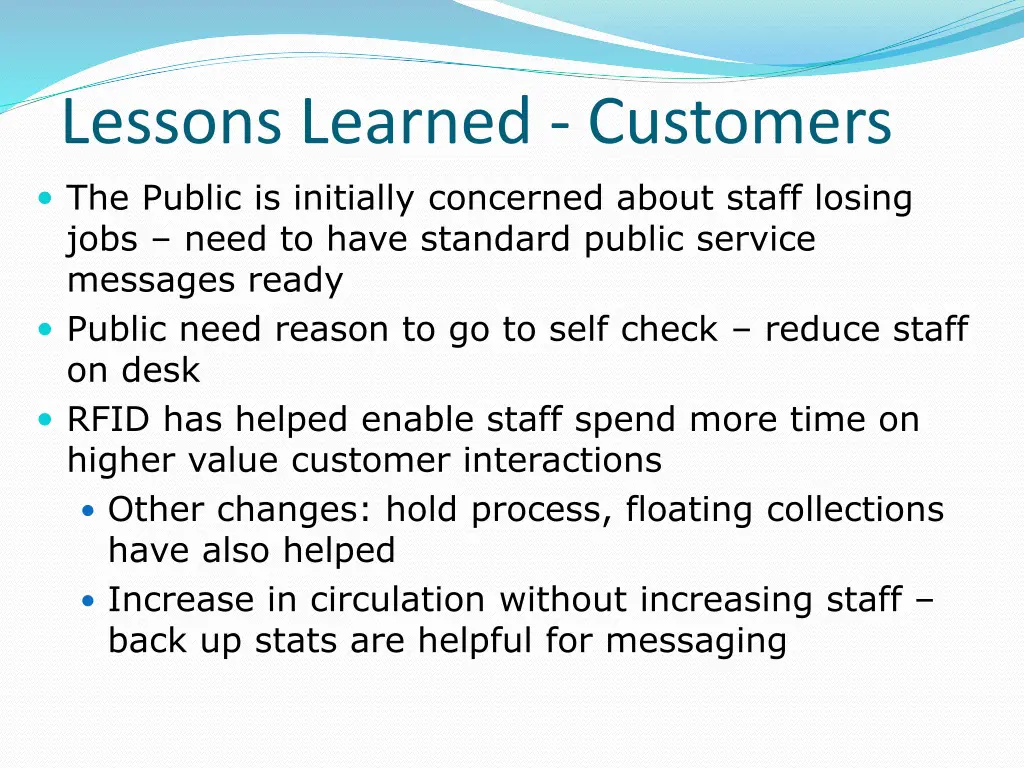 lessons learned customers the public is initially