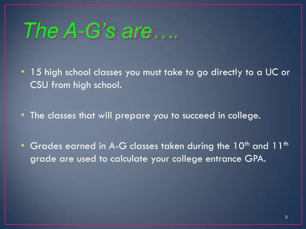 the a g s are