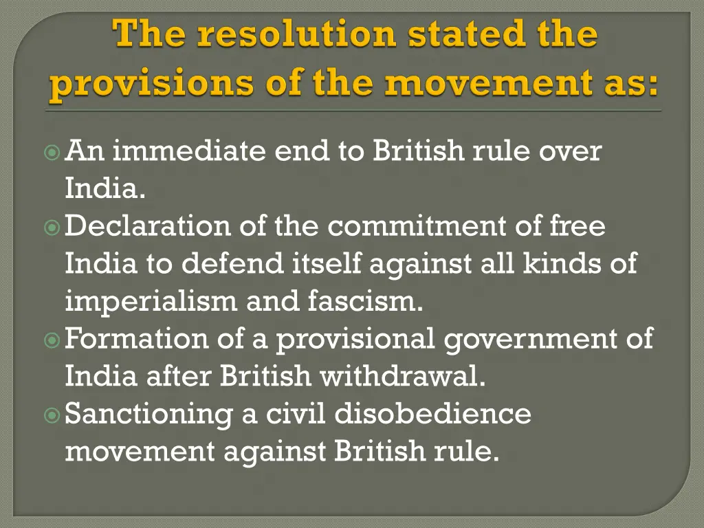 an immediate end to british rule over india