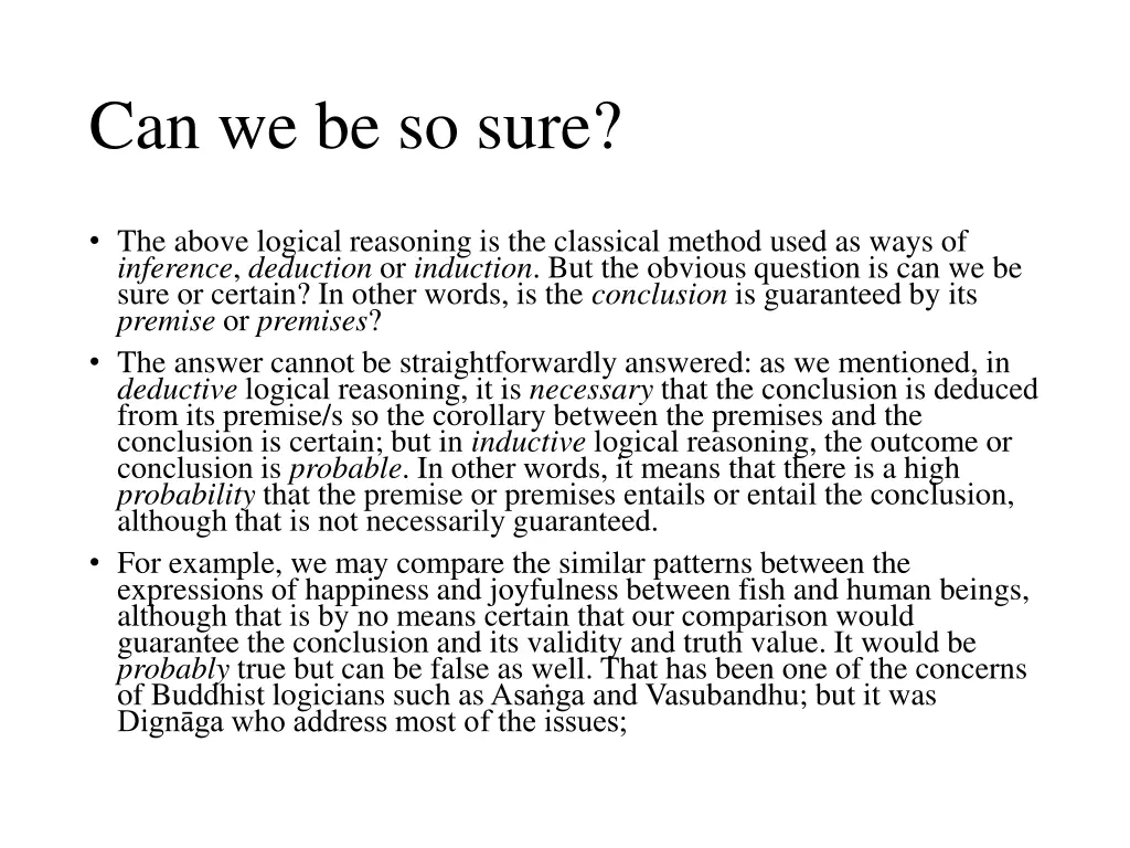 can we be so sure