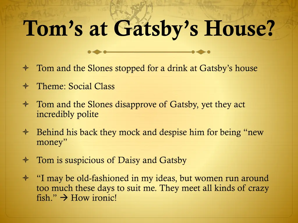 tom s at gatsby s house