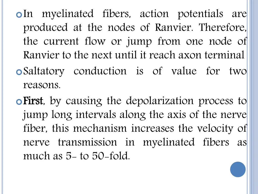 in myelinated fibers action potentials