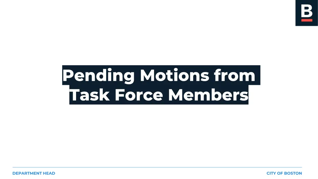 pending motions from task force members