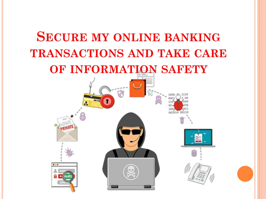 s ecure my online banking transactions and take