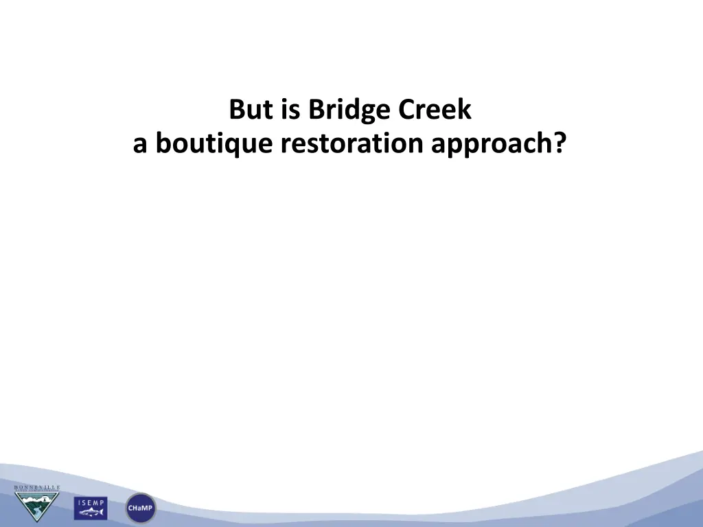 but is bridge creek a boutique restoration
