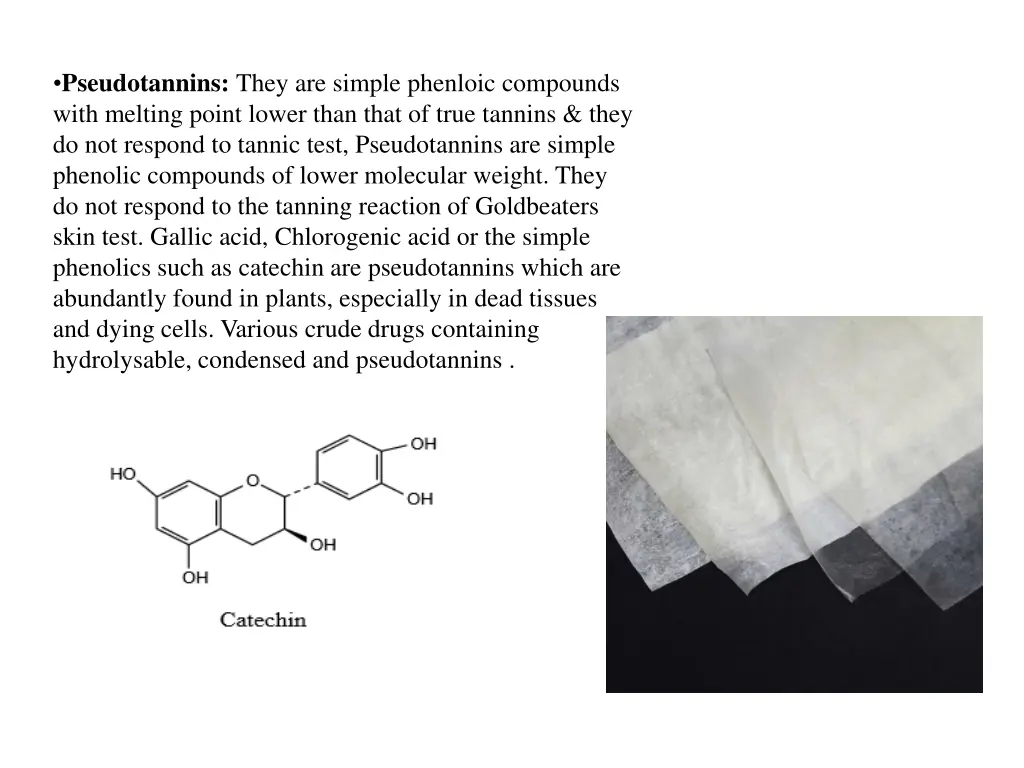 pseudotannins they are simple phenloic compounds