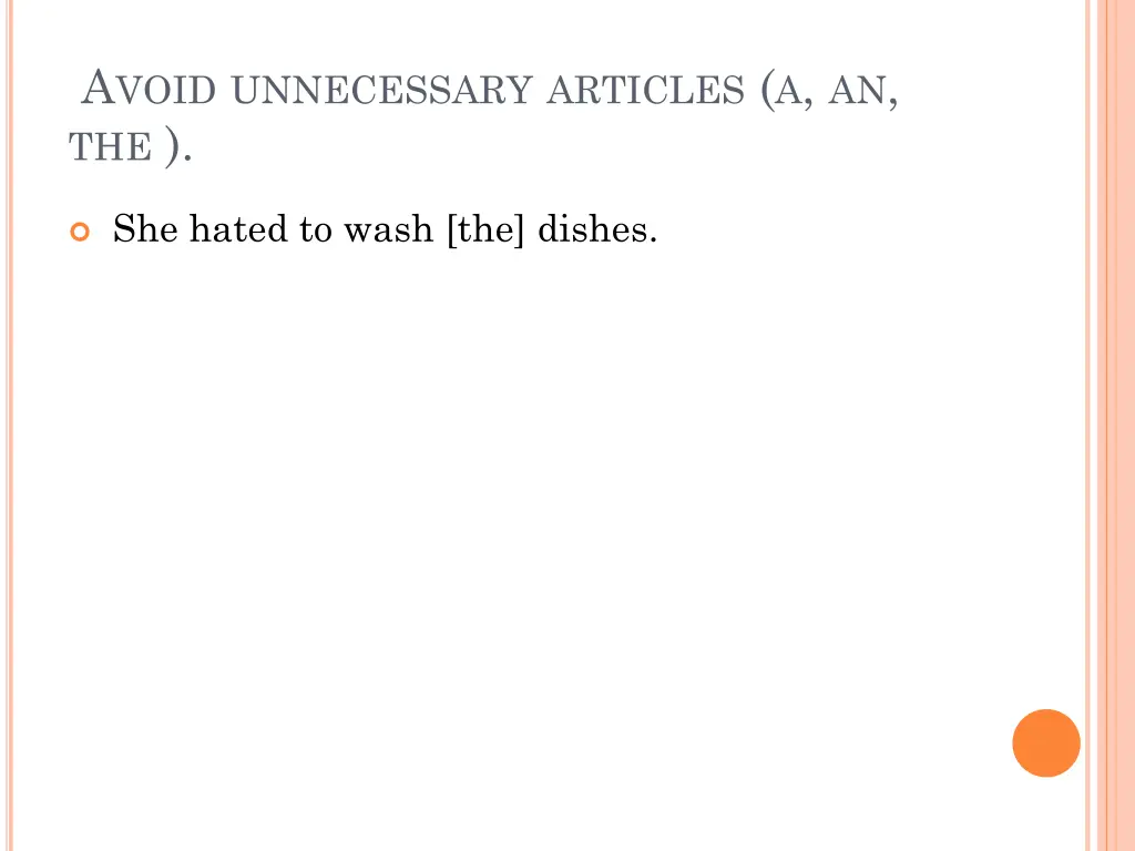 a void unnecessary articles a an the