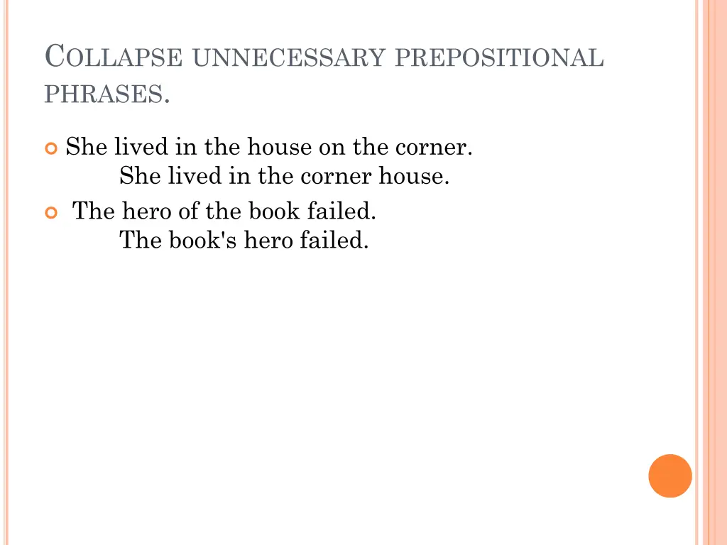 c ollapse unnecessary prepositional phrases