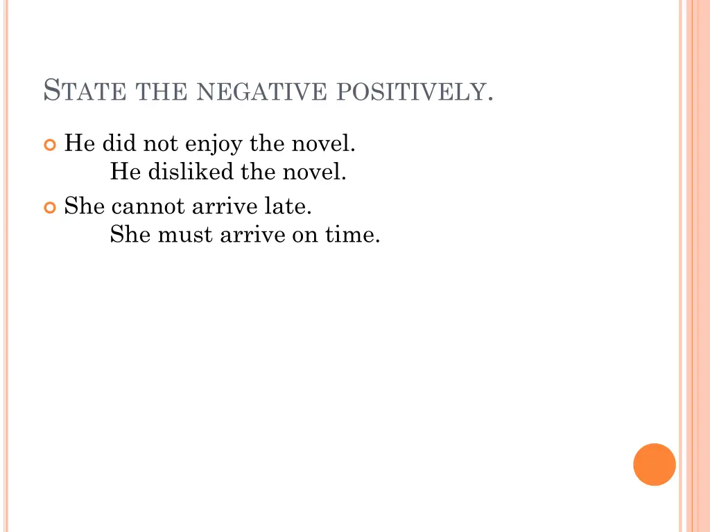 s tate the negative positively