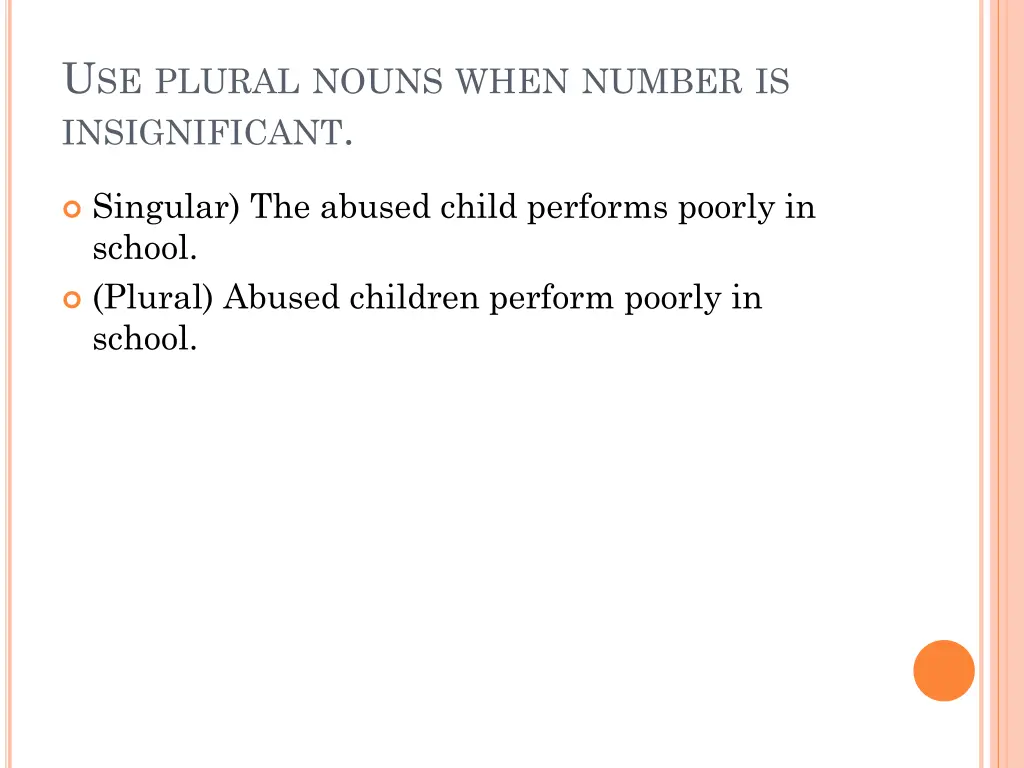 u se plural nouns when number is insignificant