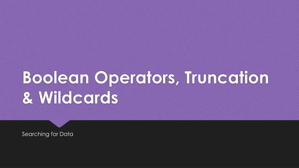 boolean operators truncation wildcards
