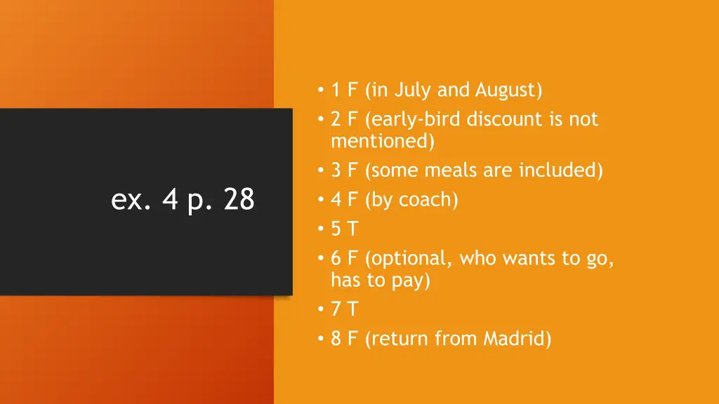 1 f in july and august 2 f early bird discount