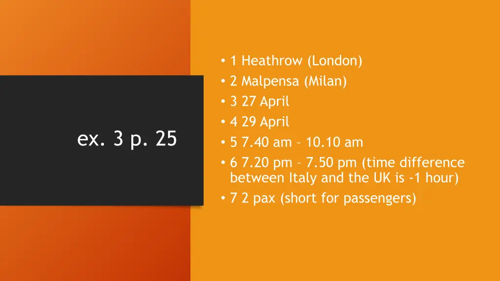 1 heathrow london 2 malpensa milan 3 27 april