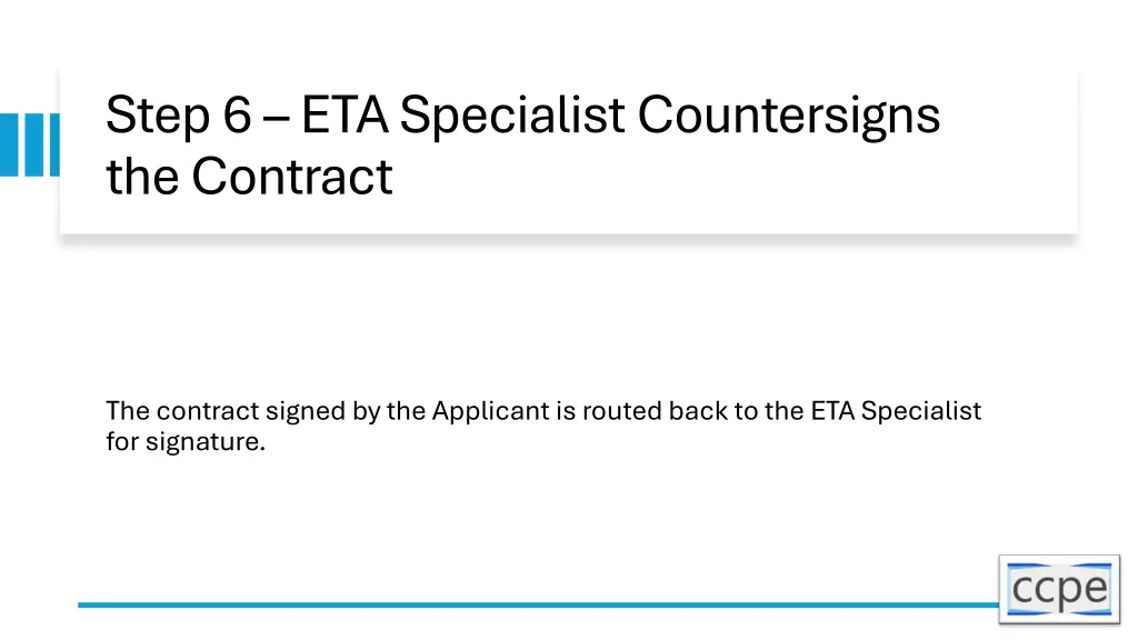 step 6 eta specialist countersigns the contract