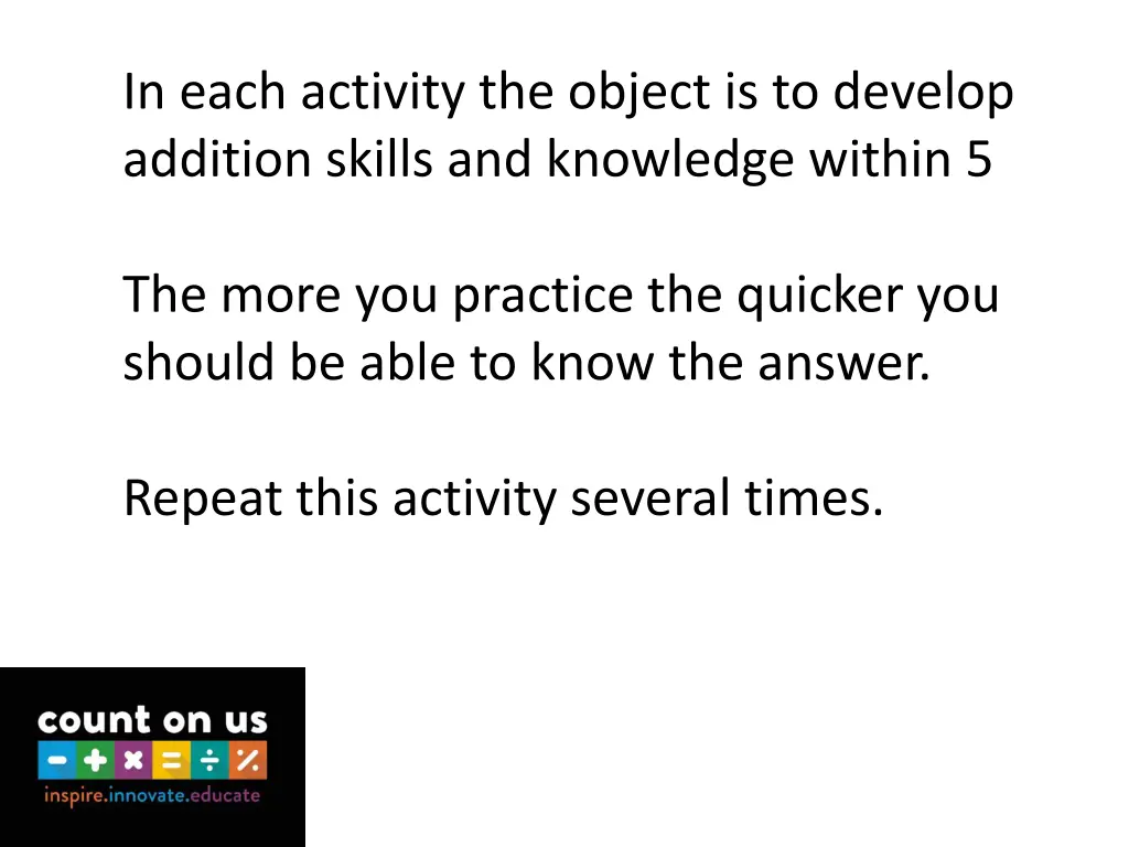 in each activity the object is to develop