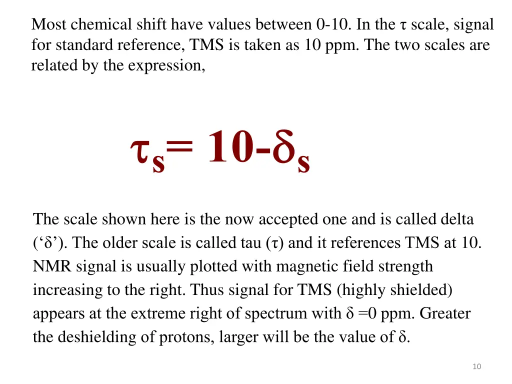 most chemical shift have values between