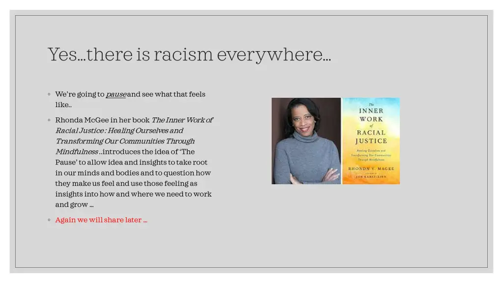 yes there is racism everywhere