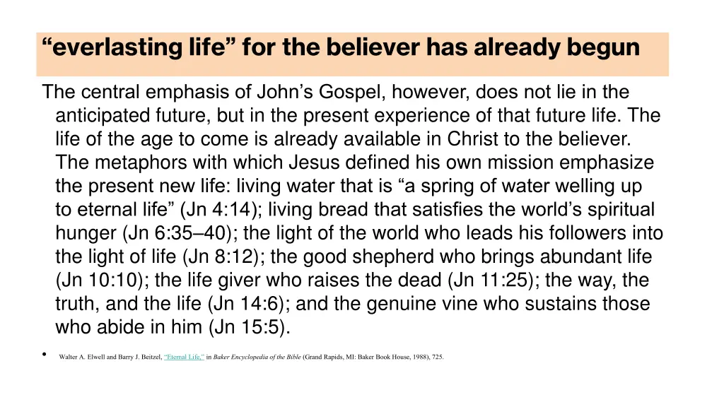 everlasting life for the believer has already