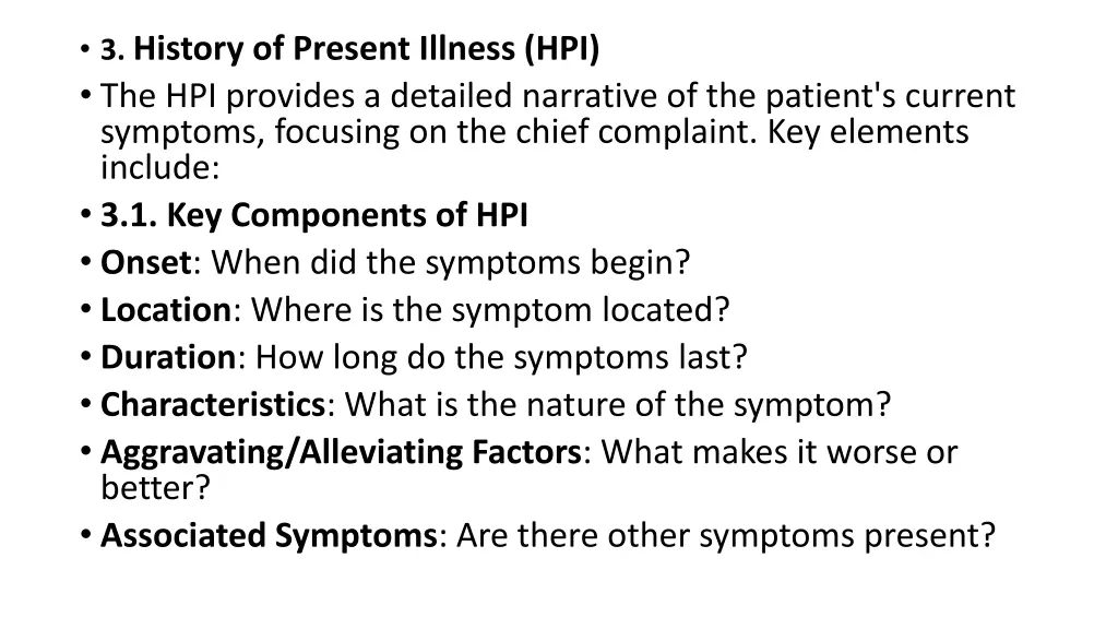3 history of present illness hpi the hpi provides