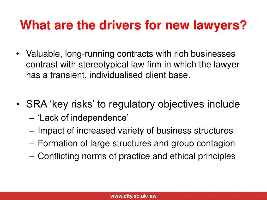 what are the drivers for new lawyers
