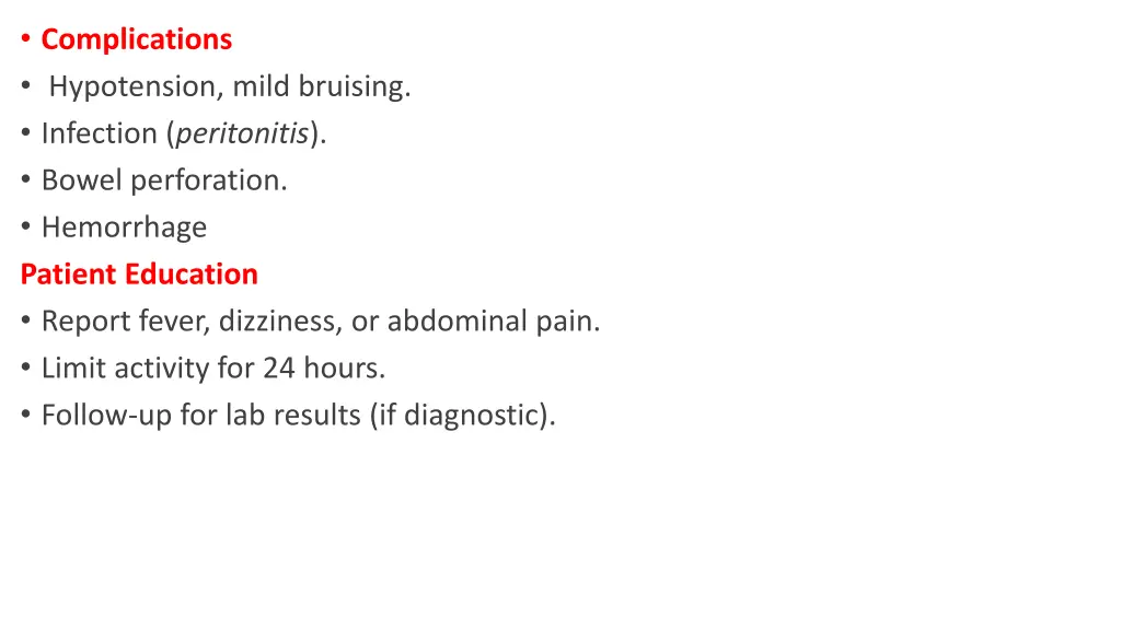 complications hypotension mild bruising infection