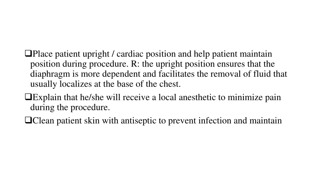 place patient upright cardiac position and help