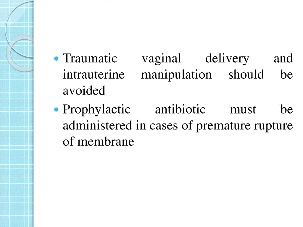 traumatic intrauterine avoided prophylactic