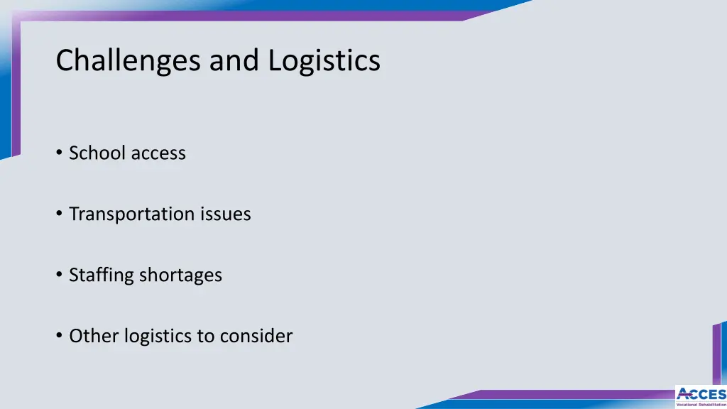 challenges and logistics