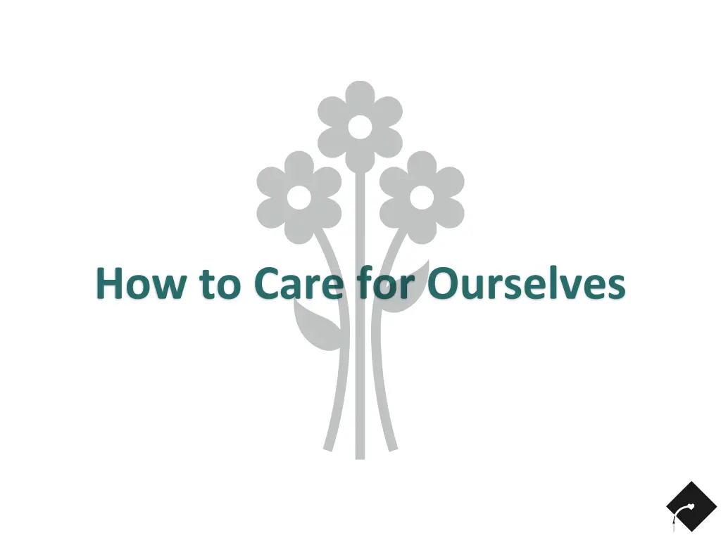 how to care for ourselves