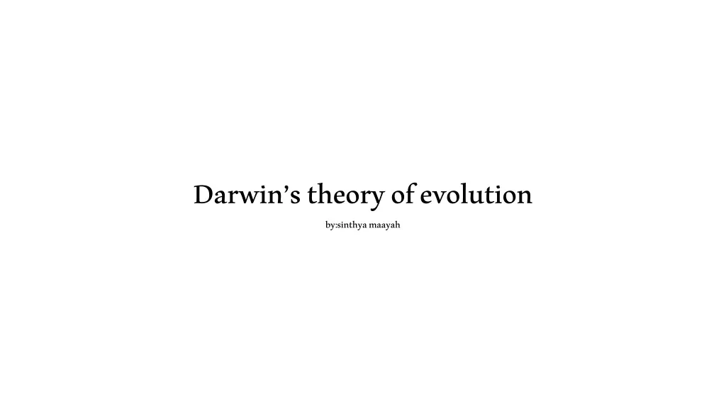 darwin s theory of evolution by sinthyamaayah