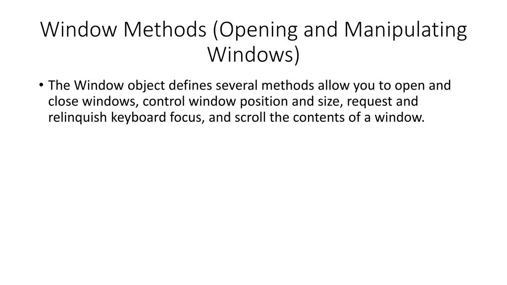 window methods opening and manipulating windows