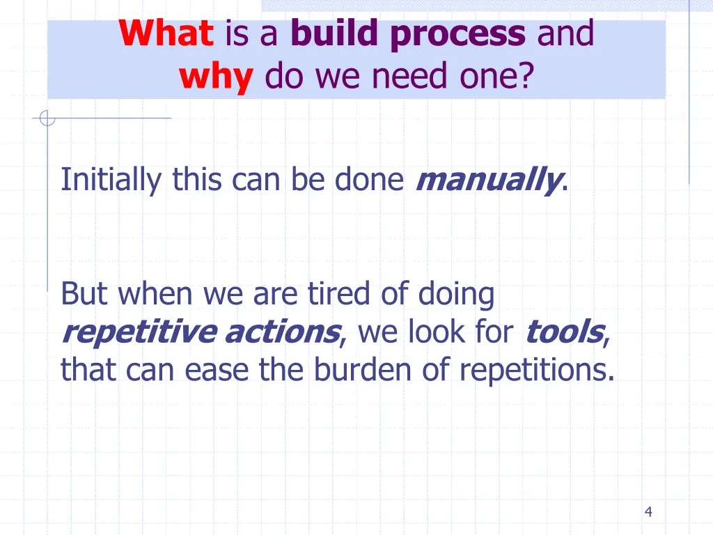 what is a build process and why do we need one 1