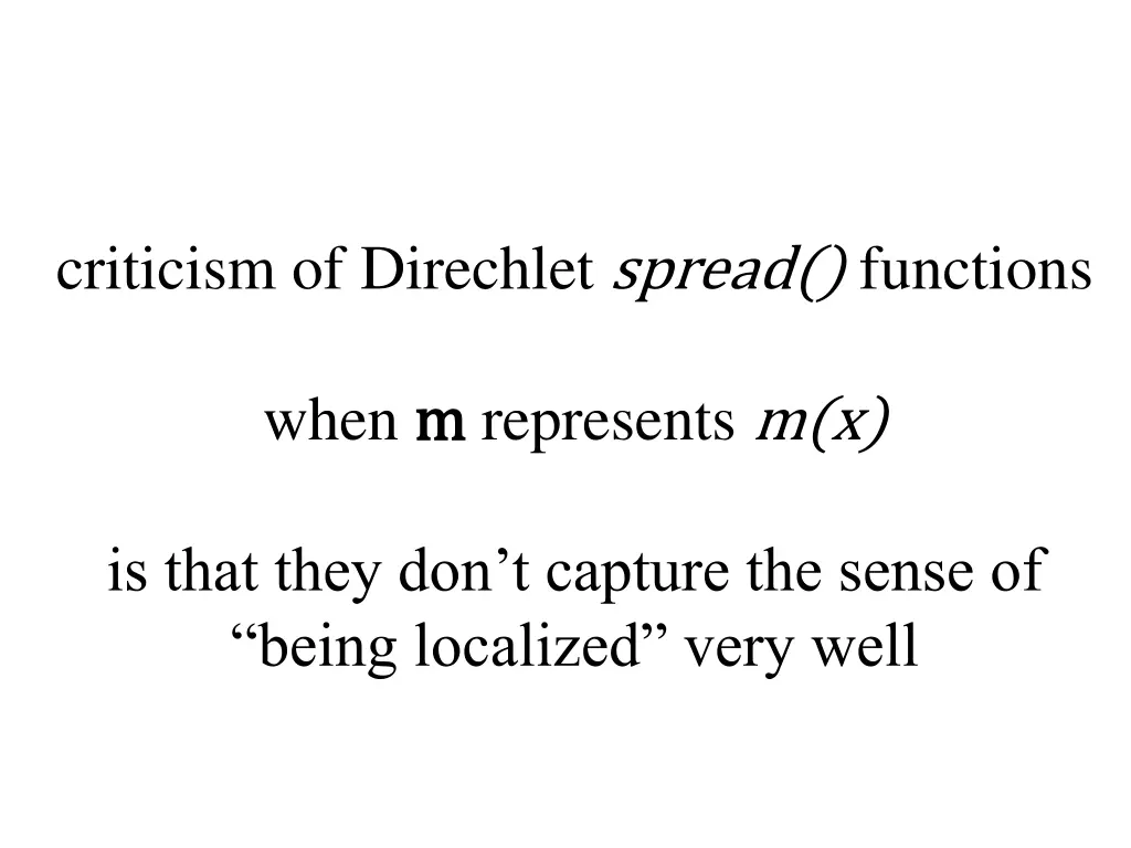 criticism of direchlet spread functions