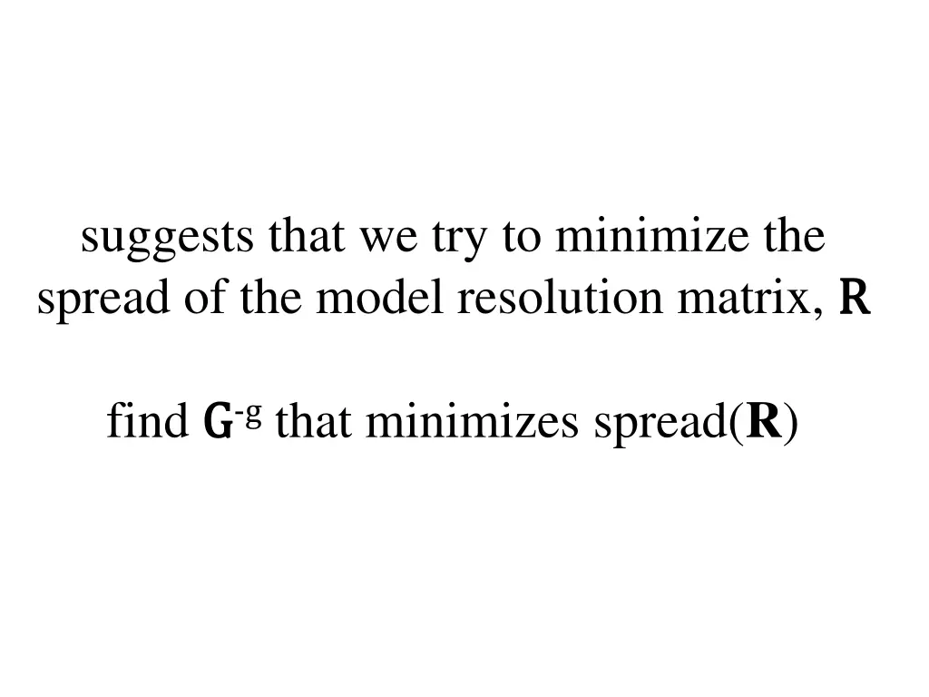 suggests that we try to minimize the spread 1