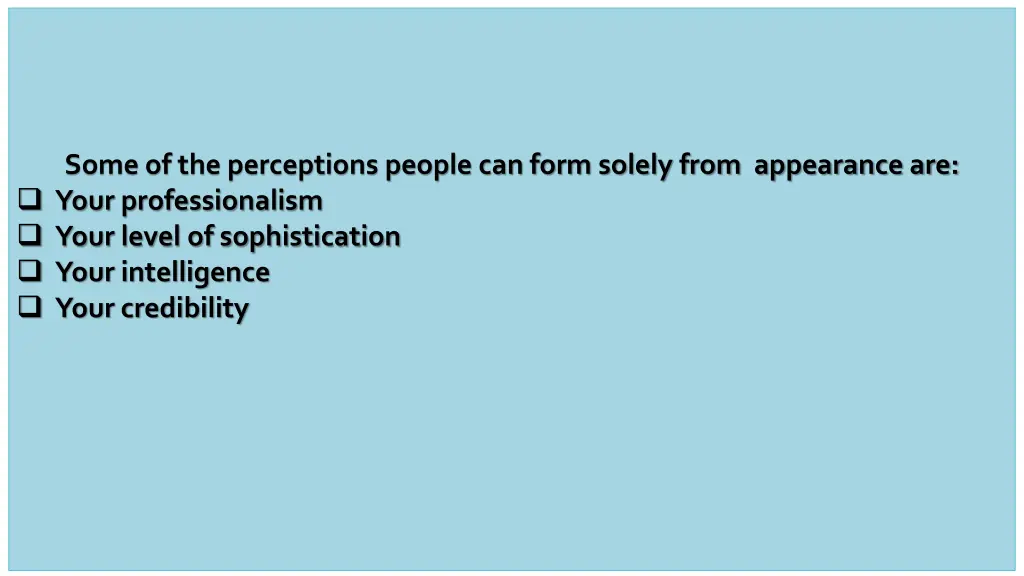some of the perceptions people can form solely